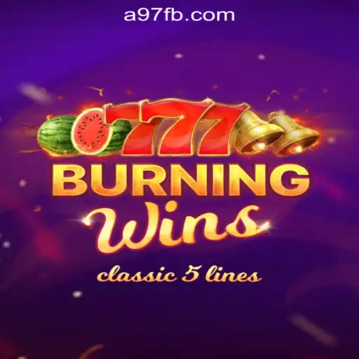 Exploring the Classic Thrills of BurningWins Slot Game at A97.COM Oficial Slots Brasil #1